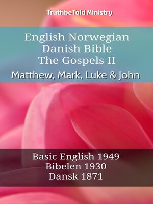 cover image of English Norwegian Danish Bible--The Gospels II--Matthew, Mark, Luke & John